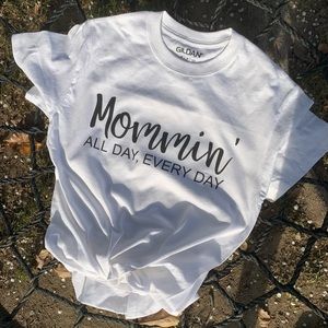 Mommin’ all day, every day